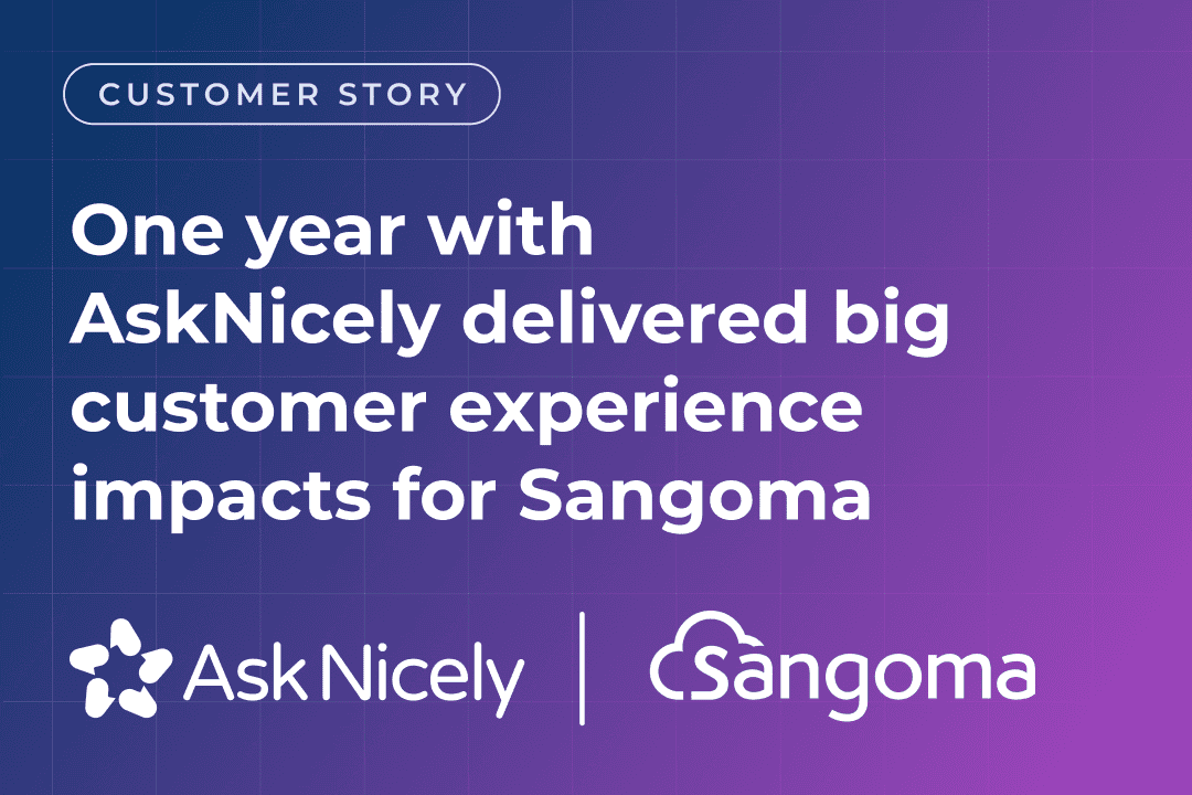 One year with AskNicely delivered big customer experience impacts for Sangoma